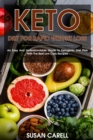 Image for Keto Diet For Rapid Weight Loss : An Easy And Understandable Guide To Ketogenic Diet Plan With The Best Low Carb Recipes.