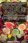 Image for The Essential Keto Cookbook For Beginners : A Complete Compilation Of All The Tips To Understanding Low Carb Ketogenic Diet Recipes To Lose Weight Quickly, Easy, &amp; In A Healthy Way.
