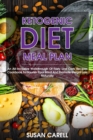 Image for Ketogenic Diet Meal Plan : An All-Inclusive Walkthrough Of Tasty Low Carb Recipes Cookbook To Nourish Your Mind And Promote Weight Loss Naturally.