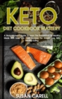 Image for Keto Diet Cookbook Mastery : A Straightforward Guide To Learn The Preparation Of Healthy Meals With Easy Low Carb Recipes For Weight Loss With Healthy Eating.