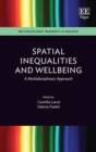 Image for Spatial inequalities and wellbeing  : a multidisciplinary approach