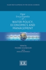 Image for Elgar encyclopedia of water policy, economics and management