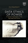 Image for Data ethics of power  : a human approach in the big data and AI era