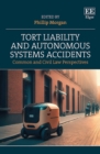 Image for Tort liability and autonomous systems accidents  : common and civil law perspectives