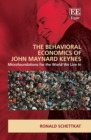 Image for The Behavioral Economics of John Maynard Keynes: Microfoundations for the World We Live In