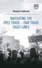 Image for Navigating the free trade-fair trade fault-lines