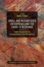 Image for Small and medium sized enterprises and the COVID-19 response: global perspectives on entrepreneurial crisis management