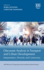 Image for Discourse analysis in transport and urban development  : interpretation, diversity and controversy