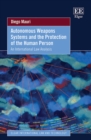 Image for Autonomous weapons systems and the protection of the human person  : an international law analysis