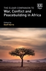 Image for The Elgar companion to war, conflict and peacebuilding in Africa