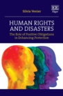 Image for Human rights and disasters  : the role of positive obligations in enhancing protection