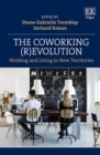 Image for The coworking (r)evolution  : working and living in new territories