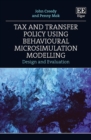 Image for Tax and Transfer Policy Using Behavioural Microsimulation Modelling