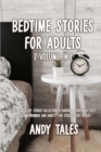 Image for Bedtime Stories for Adults : 2 Volume in 1 - A Relaxing Sleep Stories Collection to ensure a good night rest: overcome insomnia and anxiety for stressed out adults