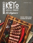 Image for Keto Meal Prep Cookbook For Beginners : +100 Easy, Simple &amp; Basic Ketogenic Diet Recipes.