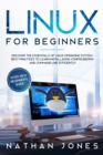 Image for Linux for Beginners : Discover the essentials of Linux operating system. Best Practices to learn Installation, Configuration and Command Line Efficiently
