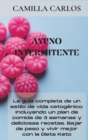 Image for Ayuno Intermitente : La guia completa de un estilo de vida quetogenico. Incluyendo un plan de comida de 3 semanas y deliciosas recetas. Bajar de peso y vivir mejor con la Dieta Keto. (SPANISH edition)