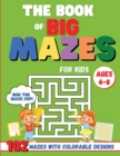 Image for The Book of Big Mazes for Kids