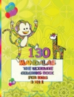 Image for 130 Mandalas the Ultimate Coloring Book for Kids 4-8. 3 Books in 1.