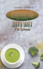 Image for Keto Diet For Women : An Essential Guide To The Keto Diet Cookbook After 50 As A Senior Women To Regain Metabolism And Stay Healthy Quick And Easy