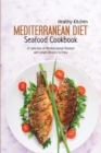 Image for Mediterranean Diet Seafood Recipes : A Collection of Mediterranean Seafood with Simple Recipes to Enjoy