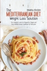 Image for The Mediterranean Diet Weight Loss Solution