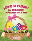 Image for Libro di Pasqua da Colorare : Libro da colorare per Bambini di 4-8 anni-Easter Eggs Coloring Book for kids ( Italian Version)