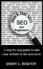 Image for Black Hat Seo : A Step-by-Step Guide to Take Your Website to The Next Level