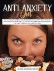 Image for Anti Anxiety Diet - This Cookbook Includes Many Healthy Detox Recipes (Rigid Cover / Hardback Version - English Edition)