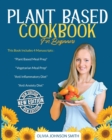 Image for Plant Based Cookbook for Beginners - [ 4 Books in 1 ] - This Mega Collection Contains Many Healthy Detox Recipes (Paperback Version - English Edition) : This Book Includes 4 Manuscripts: &quot;Plant Based 