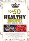 Image for Healthy Recipes for Beginners Top 50
