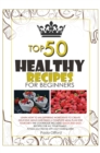 Image for Healthy Recipes for Beginners Top 50