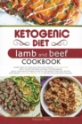 Image for Ketogenic Diet Lamb and Beef Cookbook