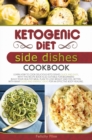 Image for Ketogenic Diet Side Dishes Cookbook