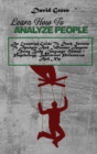 Image for Learn How To Analyze People : An Essential Guide To Dark Secrets To Analyze And Influence Anyone Using Body Language, Human Psychology, Subliminal Persuasion And Nlp