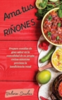 Image for Ama tus rinones (renal diet spanish version)