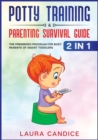 Image for Potty Training &amp; Parenting Survival Guide [2 in 1] : The Premiered Program for Busy Parents of Smart Toddlers