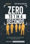 Image for Zero to 1 in 4 Seconds [3 in 1] : The Collection of Ready-to-Use Information for Young Entrepreneurs Who Want to Get the Million-Dollar Idea