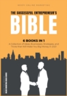 Image for The Successful Entrepreneur&#39;s Bible [6 in 1] : A Collection of Ideas, Businesses, Strategies, and Tricks that Will Make You Big Money in 2021