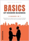 Image for The Basics of Modern Business [6 in 1] : Transform Your Life and Achieve the True American Dream from Now!