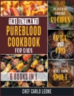 Image for The Ultimate Pureblood Cookbook for Dads [6 IN 1] : Plenty of Vibrant Recipes to Grill and Fry to Make Them Smile