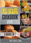 Image for Air Fryer Cookbook &amp; Co. [5 IN 1] : Cook and Taste Tens of Healthy Fried and Grilled Recipes, Kill Hunger and Improve Your Mood