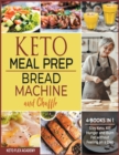 Image for Keto Meal Prep, Bread Machine and Chaffle [4 books in 1] : Stay Keto, Kill Hunger and Burn Fat without Feeling on a Diet