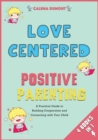 Image for Love Centered Positive Parenting [4 in 1]