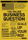 Image for The Online Business Question [5 in 1] : Is It Too Late for My Idea? How Do I Find Money to Get Started? Everything You Need to Know Is Here