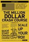 Image for The Million-Dollar Crash Course [5 in 1] : How to Build and Grow a Panic-Proof Online Business Models to Change the Market and Earn Money During the Crisis