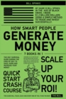 Image for How Smart People Generate Money [7 in 1] : The 2021 Survival Guide During the Crisis to Save, Earn and Increase Your Money