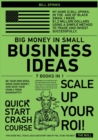 Image for Big Money in Small Business Ideas [7 in 1] : Be Your Own Boss, Make Good Money, and Save Your Family from Bankruptcy