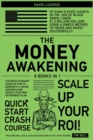 Image for The Money Awakening [8 in 1] : The Revolutionary Guide on How to Generate 6-Figure Earnings and Create Your Own Retirement Plan