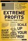 Image for Extreme Profits to Build Your Story [9 in 1] : The Best Fast Earning Methods of 2021 that Enriched Thousands of People During Quarantine